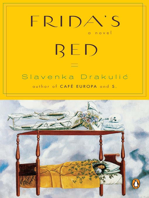 Title details for Frida's Bed by Slavenka Drakulic - Available